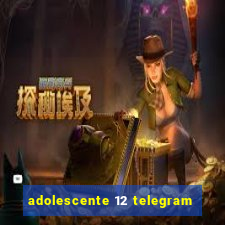 adolescente 12 telegram